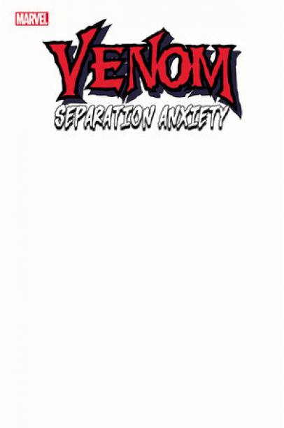 VENOM SEPARATION ANXIETY #1 BLANK COVER VARIANT