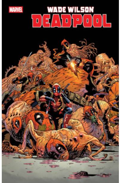 WADE WILSON: DEADPOOL #6 JUSTIN MASON VARIANT WADE WILSON: DEADPOOL #6 JUSTIN MASON VARIANT