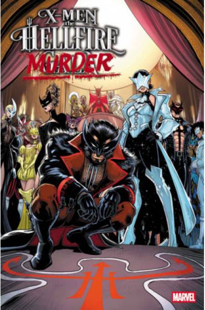 X-MEN: THE HELLFIRE MURDER #1 X-MEN: THE HELLFIRE MURDER #1