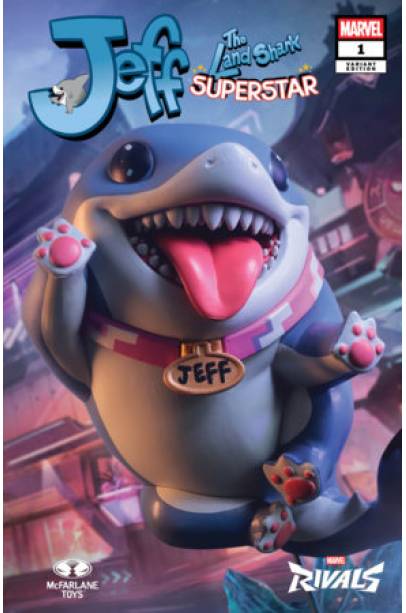 JEFF THE LAND SHARK: SUPERSTAR #1 MCFARLANE TOYS MARVEL RIVALS VARIANT