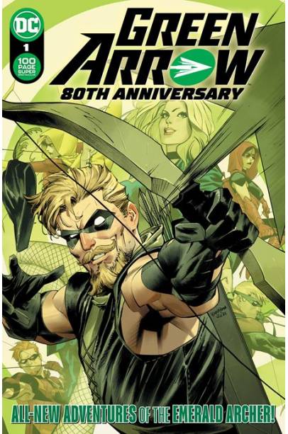 GREEN ARROW 80TH ANNIVERSARY 100-PAGE SUPER SPECTACULAR #1 CVR A DAN MORA FIRST PRINTING