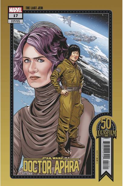 STAR WARS DOCTOR APHRA #17 SPROUSE LUCASFILM 50TH VAR