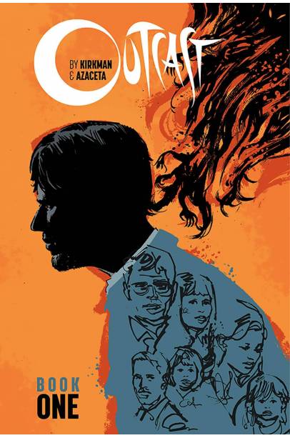 OUTCAST BY KIRKMAN & AZACETA HC BOOK 01