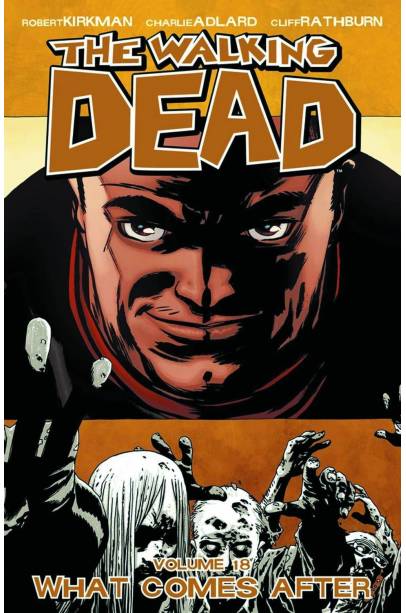 WALKING DEAD TP VOL 18 WHAT COMES AFTER